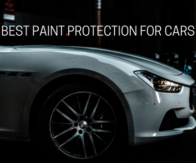 Get The Best Ceramic Paint Protection For Your Car