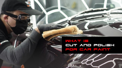 What is Cut and Polish for Car Paint